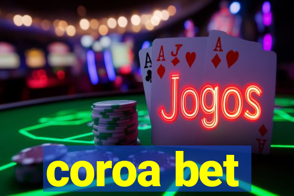 coroa bet